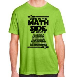 Come To The Math Side We Have Pi Gift 3 14 Day Math Geek Gift Adult ChromaSoft Performance T-Shirt