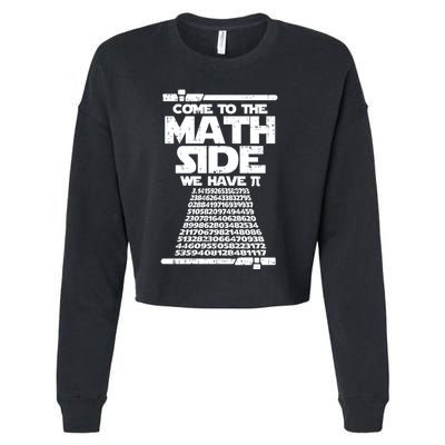 Come To The Math Side We Have Pi Gift 3 14 Day Math Geek Gift Cropped Pullover Crew