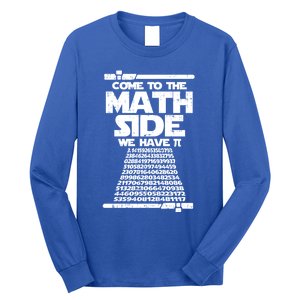 Come To The Math Side We Have Pi Gift 3 14 Day Math Geek Gift Long Sleeve Shirt