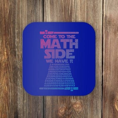 Come To The Math Side We Have Pi Gift 3 14 Day Math Geek Gift Coaster