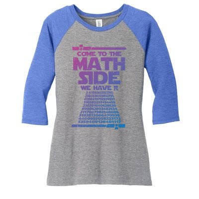 Come To The Math Side We Have Pi Gift 3 14 Day Math Geek Gift Women's Tri-Blend 3/4-Sleeve Raglan Shirt