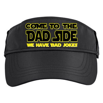 Come To The Dad Side We Have Bad Jokes Adult Drive Performance Visor
