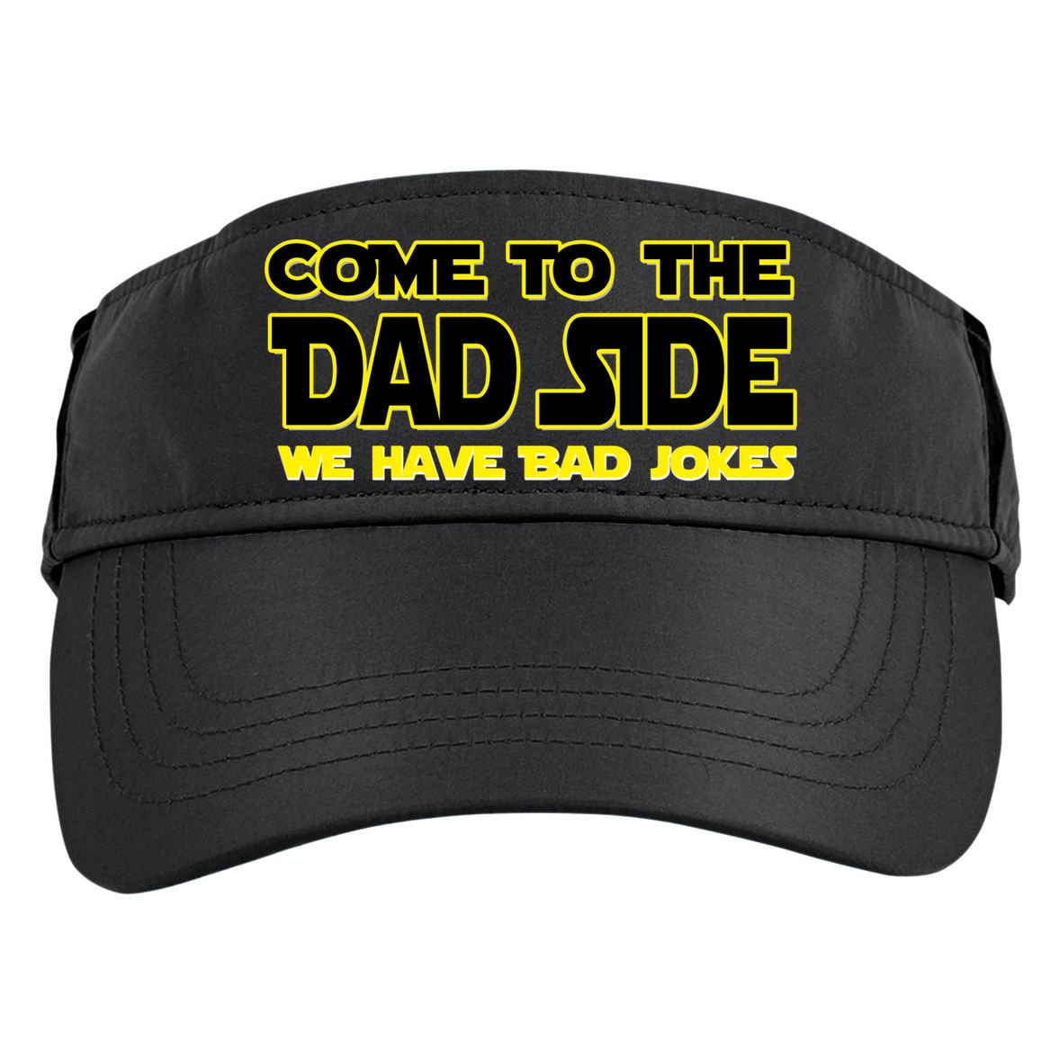 Come To The Dad Side We Have Bad Jokes Adult Drive Performance Visor