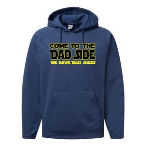 Come To The Dad Side We Have Bad Jokes Performance Fleece Hoodie