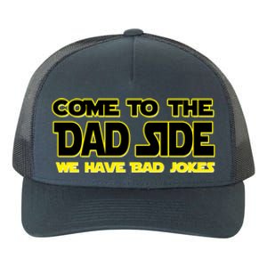 Come To The Dad Side We Have Bad Jokes Yupoong Adult 5-Panel Trucker Hat