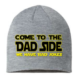 Come To The Dad Side We Have Bad Jokes Sustainable Beanie