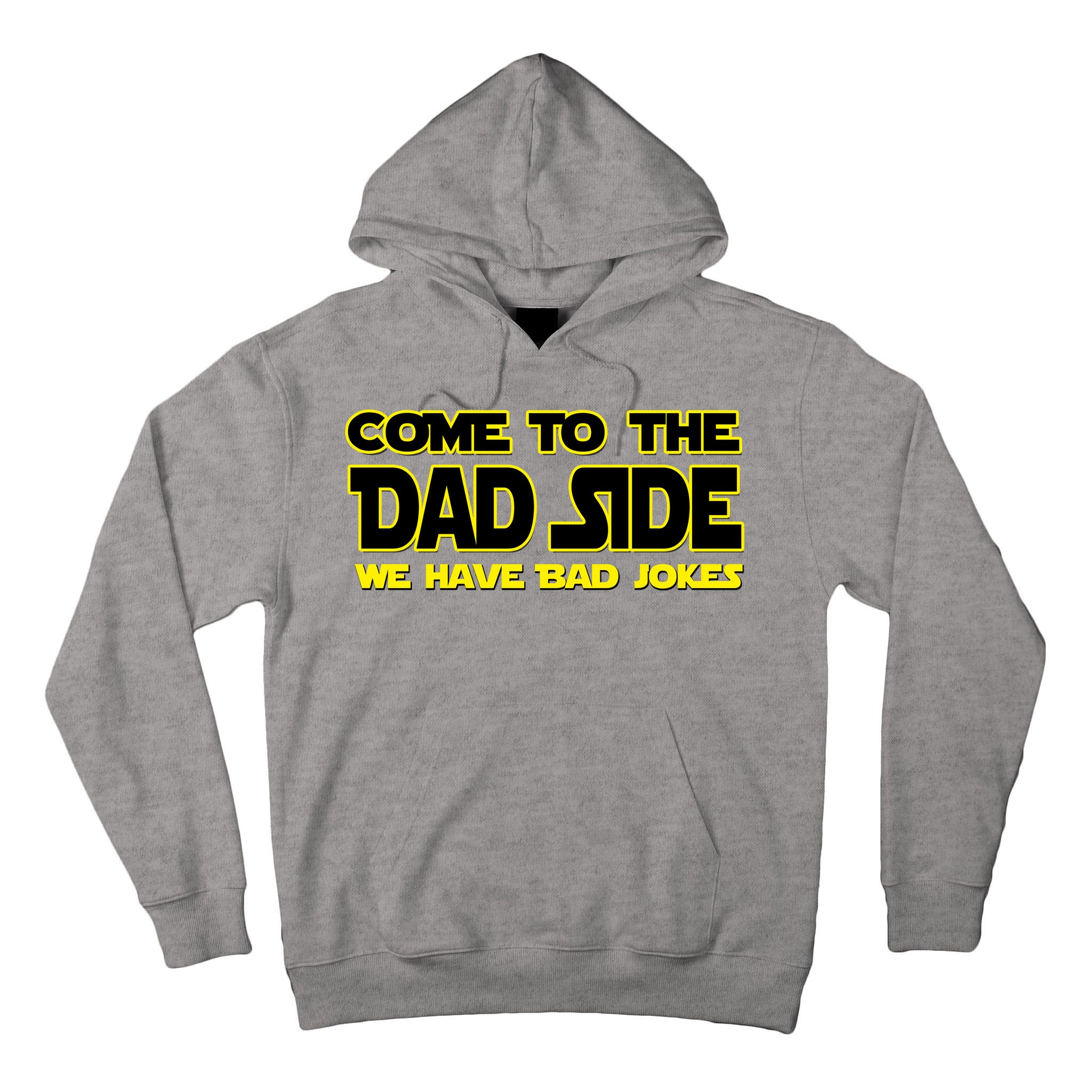 Come To The Dad Side We Have Bad Jokes Tall Hoodie