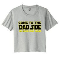 Come To The Dad Side We Have Bad Jokes Women's Crop Top Tee