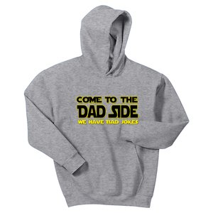 Come To The Dad Side We Have Bad Jokes Kids Hoodie