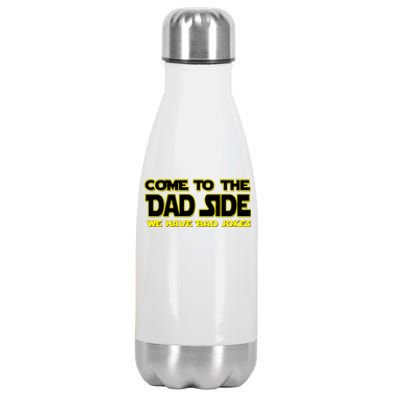 Come To The Dad Side We Have Bad Jokes Stainless Steel Insulated Water Bottle