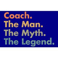 Coach The The Myth The Legend Father Dad Uncle Great Gift Bumper Sticker