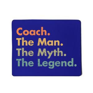 Coach The The Myth The Legend Father Dad Uncle Great Gift Mousepad