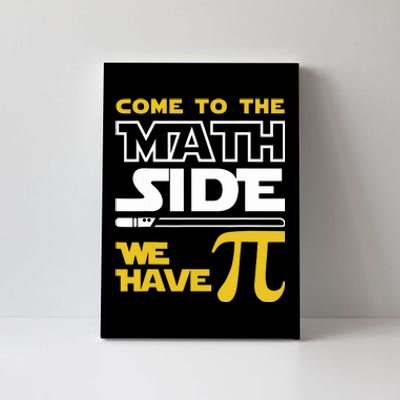 Come To The Math Side We Have Pi Math Pi Day Teacher Canvas