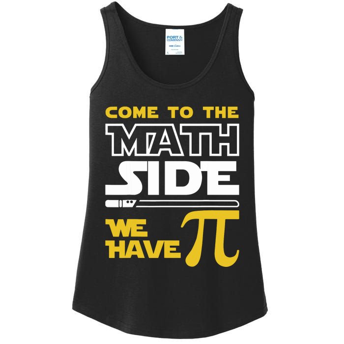 Come To The Math Side We Have Pi Math Pi Day Teacher Ladies Essential Tank