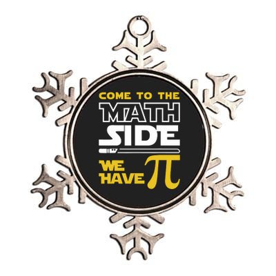 Come To The Math Side We Have Pi Math Pi Day Teacher Metallic Star Ornament