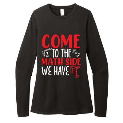 Come To The Math Side We Have Pi Day Mathematics Math Lover Gift Womens CVC Long Sleeve Shirt