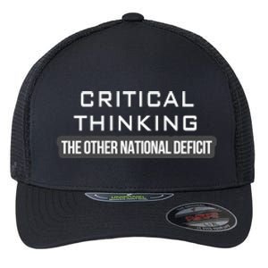 Critical Thinking | The Other National Deficit Flexfit Unipanel Trucker Cap