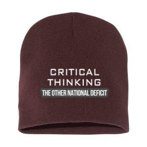 Critical Thinking | The Other National Deficit Short Acrylic Beanie