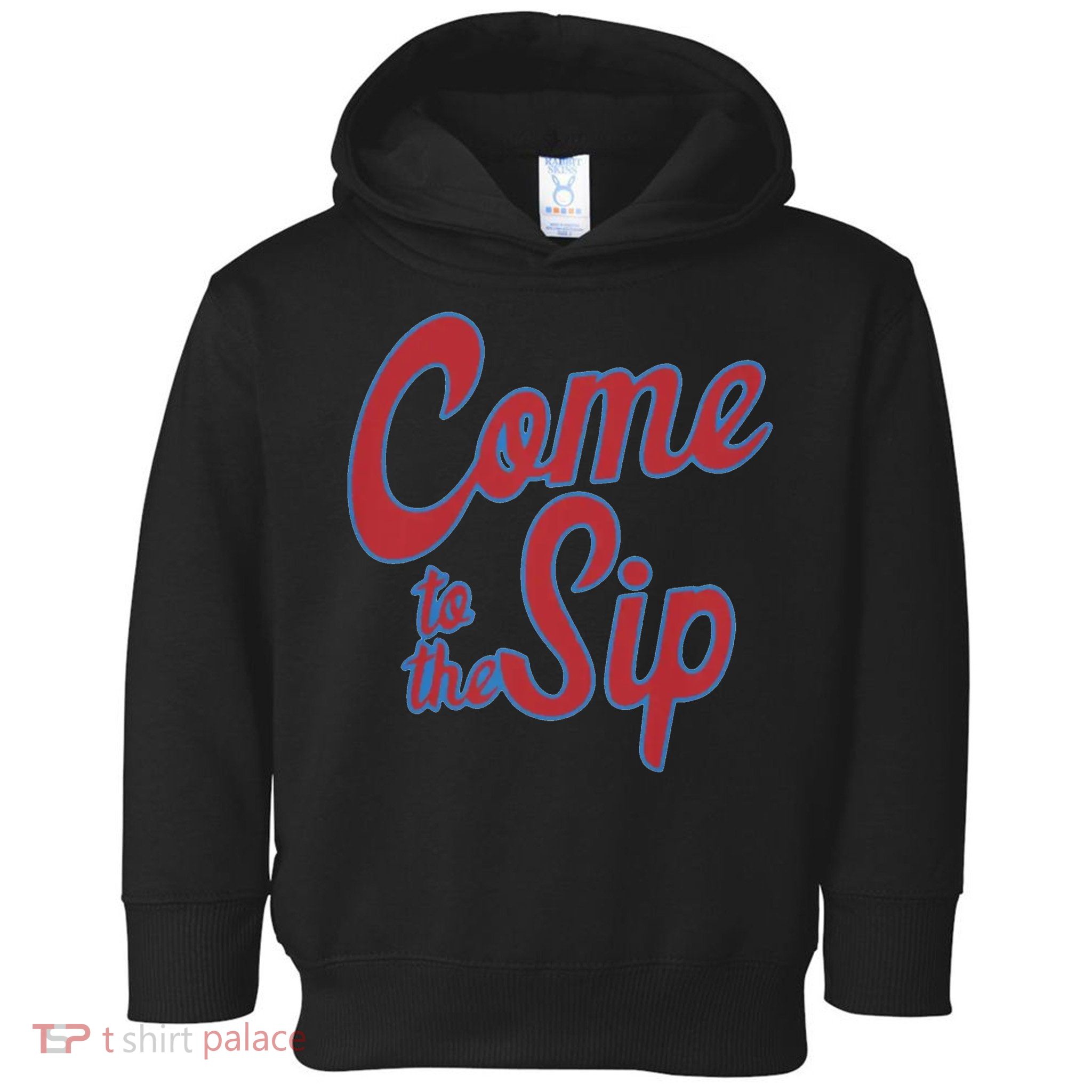 Come To The Sip Toddler Hoodie