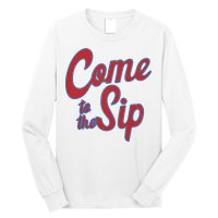 Come To The Sip Long Sleeve Shirt
