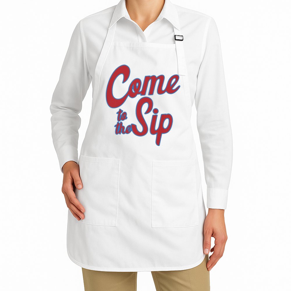 Come To The Sip Apron
