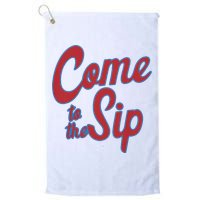 Come To The Sip Golf Towel