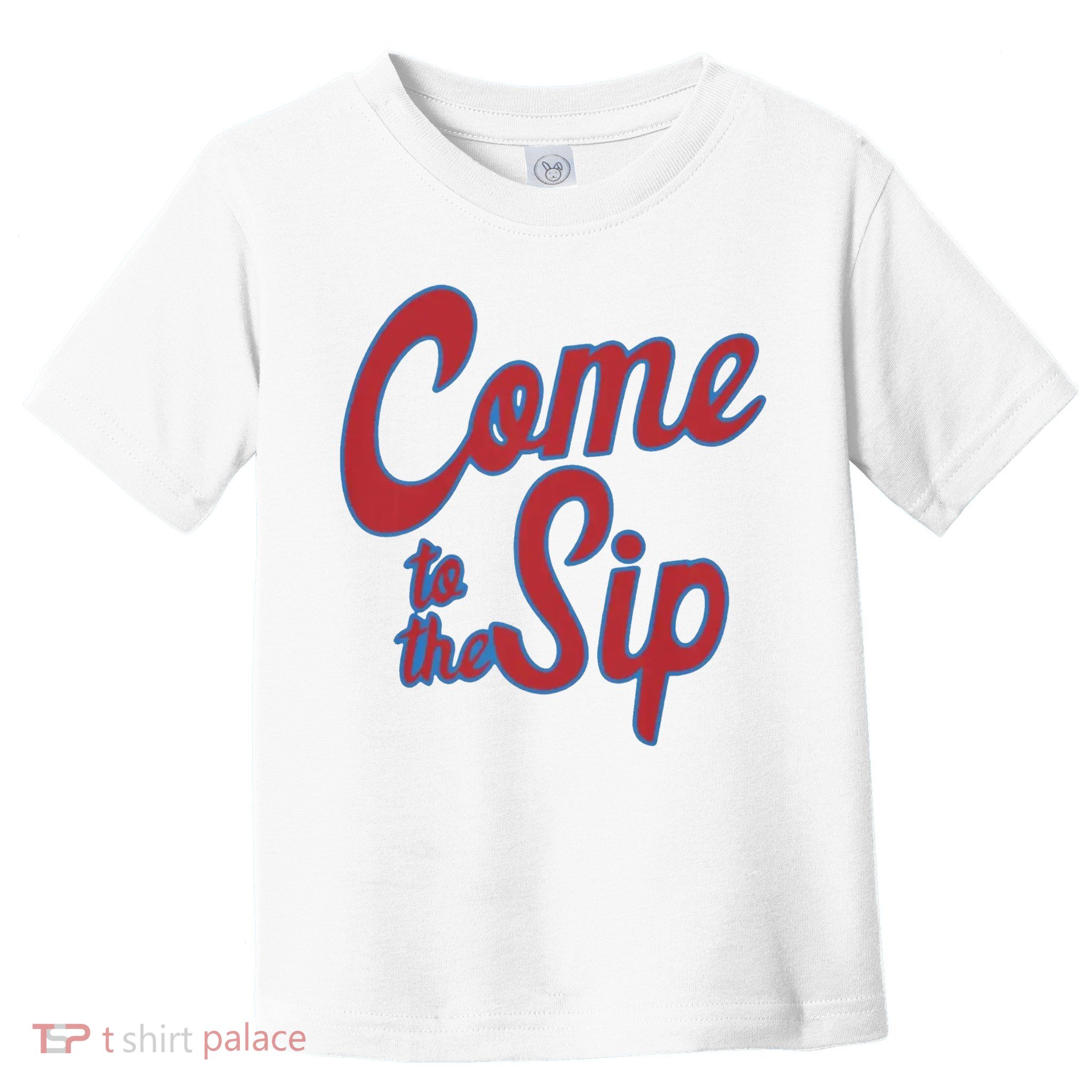 Come To The Sip Toddler T-Shirt