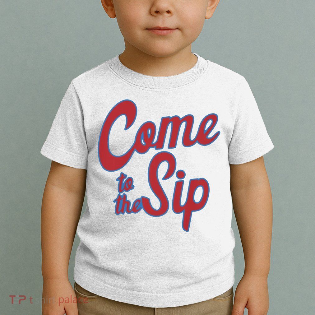 Come To The Sip Toddler T-Shirt
