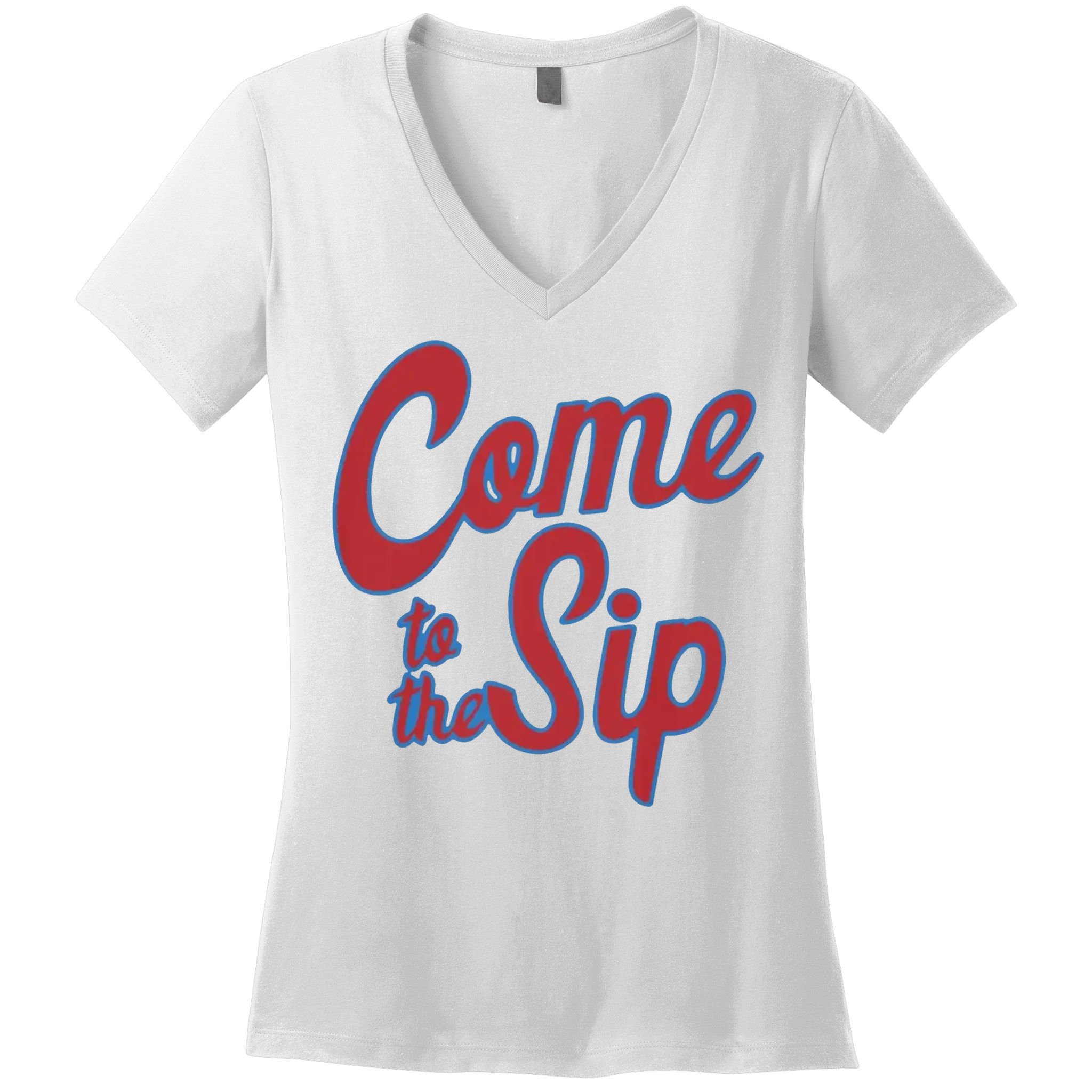 Come To The Sip Women's V-Neck T-Shirt