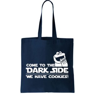 Come To The Dark Side We Have Cookies Tote Bag