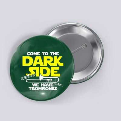 Come To The Dark Side Button