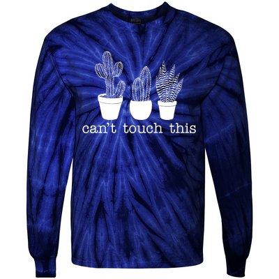 Can't Touch This Funny Cactus Tie-Dye Long Sleeve Shirt