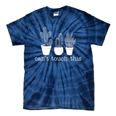 Can't Touch This Funny Cactus Tie-Dye T-Shirt