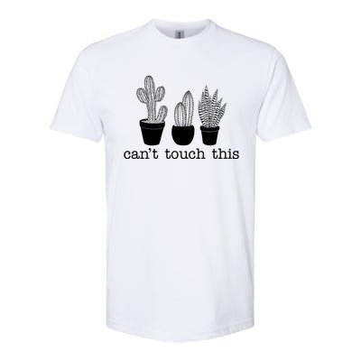 Can't Touch This Funny Cactus Softstyle CVC T-Shirt