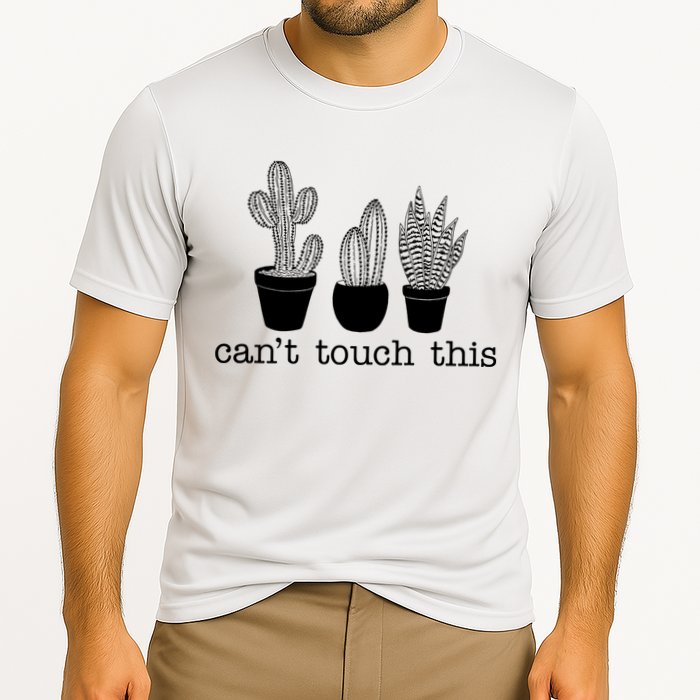 Can't Touch This Funny Cactus Performance Shirt