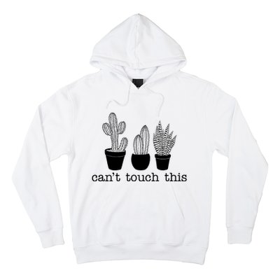 Can't Touch This Funny Cactus Hoodie