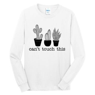 Can't Touch This Funny Cactus Tall Long Sleeve T-Shirt