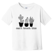 Can't Touch This Funny Cactus Toddler T-Shirt