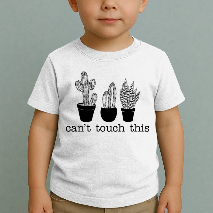 Can't Touch This Funny Cactus Toddler T-Shirt