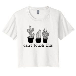 Can't Touch This Funny Cactus Women's Crop Top Tee