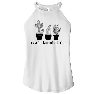 Can't Touch This Funny Cactus Women's Perfect Tri Rocker Tank
