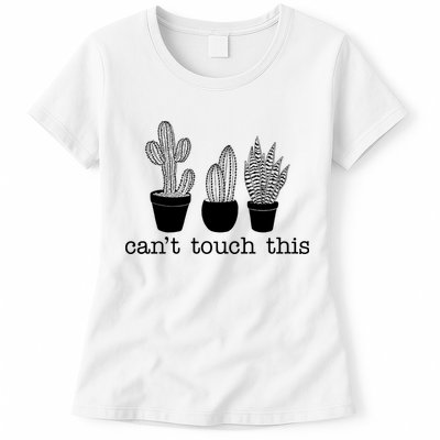 Can't Touch This Funny Cactus Womens T-Shirt