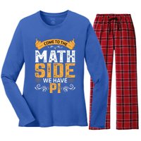 Come To The Math Side We Have Pi Gift Pi Day Gift Women's Long Sleeve Flannel Pajama Set 