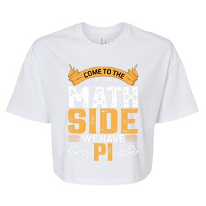 Come To The Math Side We Have Pi Gift Pi Day Gift Bella+Canvas Jersey Crop Tee