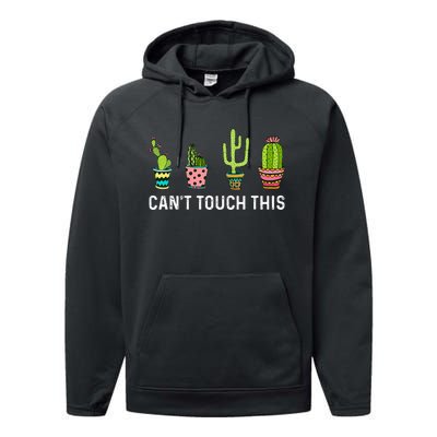 CanT Touch This Cacti Succulents Cactus Love Plants Gifts Performance Fleece Hoodie