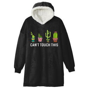 CanT Touch This Cacti Succulents Cactus Love Plants Gifts Hooded Wearable Blanket