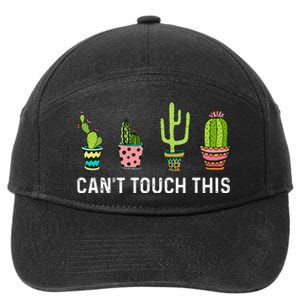 CanT Touch This Cacti Succulents Cactus Love Plants Gifts 7-Panel Snapback Hat