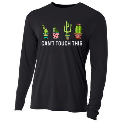 CanT Touch This Cacti Succulents Cactus Love Plants Gifts Cooling Performance Long Sleeve Crew