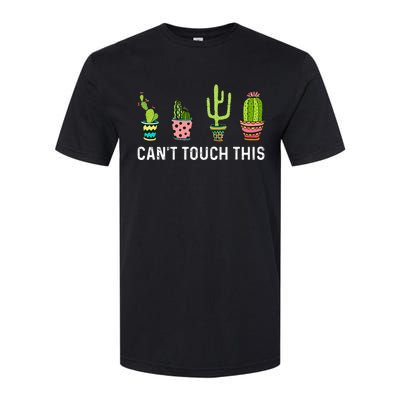 CanT Touch This Cacti Succulents Cactus Love Plants Gifts Softstyle CVC T-Shirt