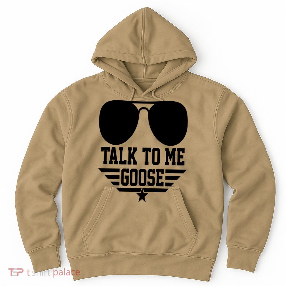 Cool Talk To Me Goose Hoodie